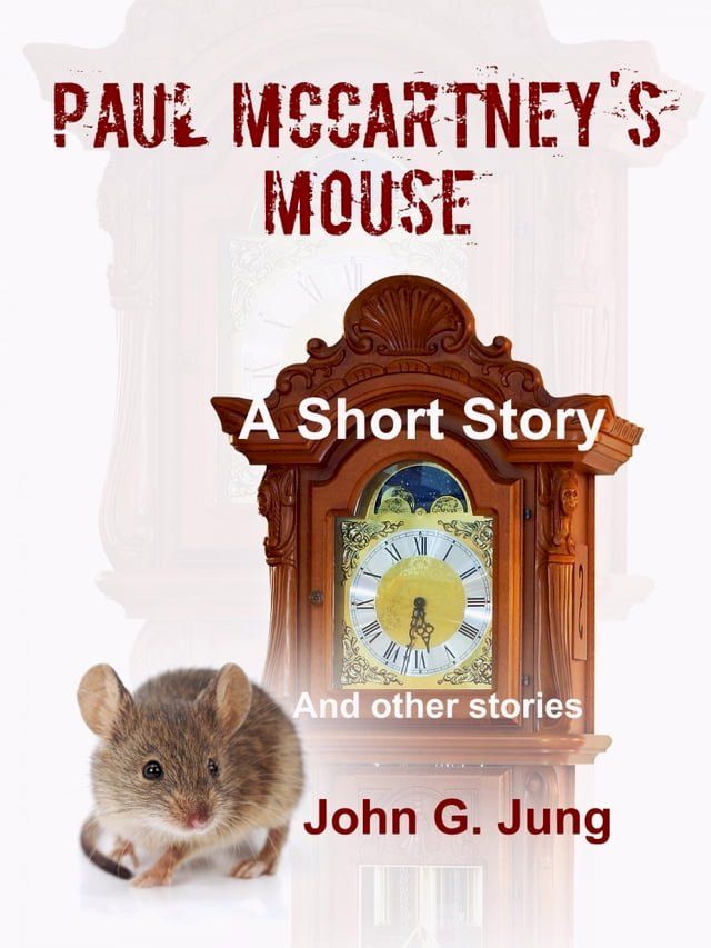  Paul McCartney's Mouse: A Short Story (And Other Stories)(Kobo/電子書)