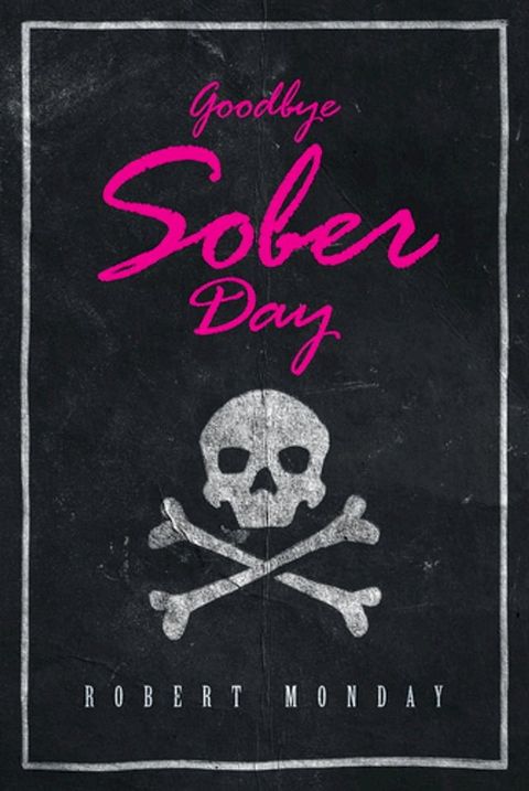 Goodbye Sober Day(Kobo/電子書)