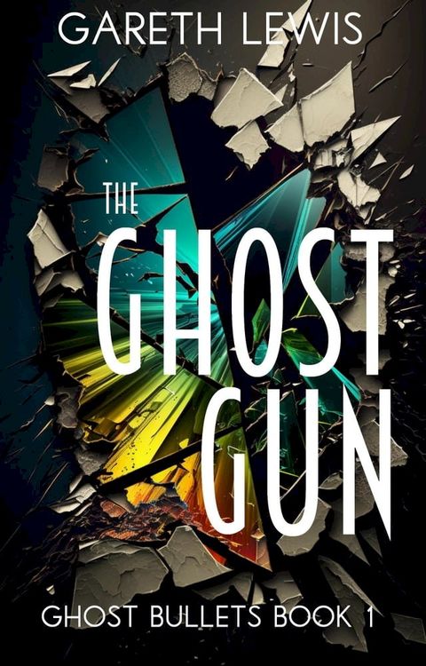 The Ghost Gun(Kobo/電子書)