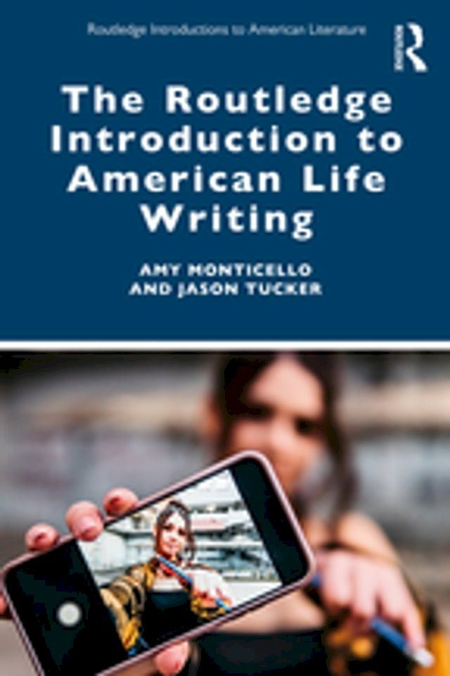  The Routledge Introduction to American Life Writing(Kobo/電子書)