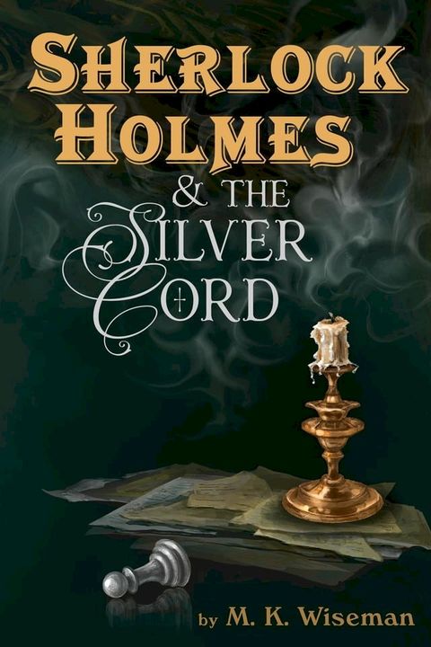 Sherlock Holmes & the Silver Cord(Kobo/電子書)