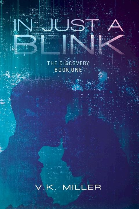 In Just A Blink: The Discovery(Kobo/電子書)