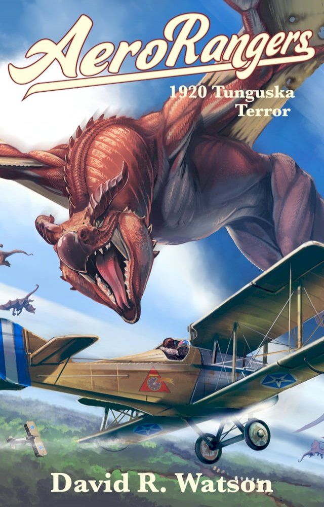  1920 Tunguska Terror: Aero Rangers vol. 1(Kobo/電子書)