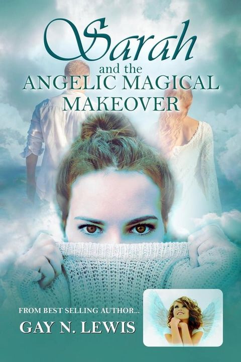 Sarah and the Angelic Magical Makeover(Kobo/電子書)