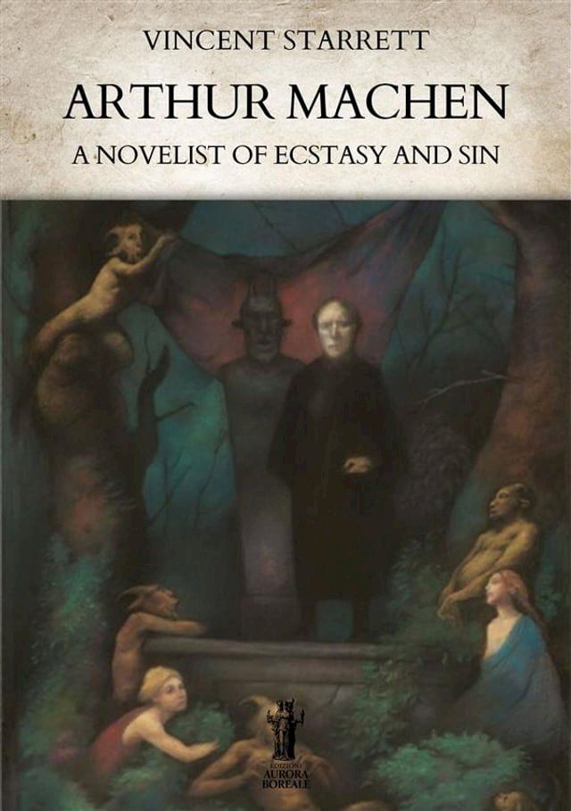  Arthur Machen: A Novelist of Ecstasy and Sin(Kobo/電子書)