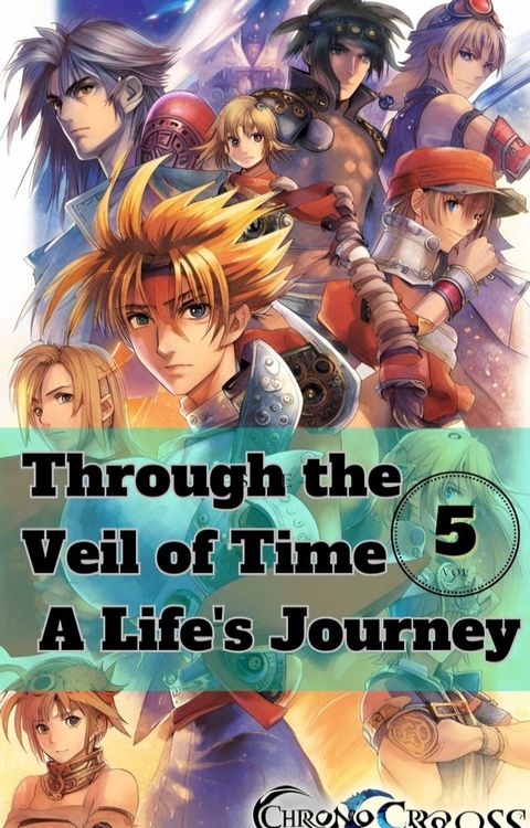 Through the Veil of Time: A Life's Journey (VOL.5)(Kobo/電子書)