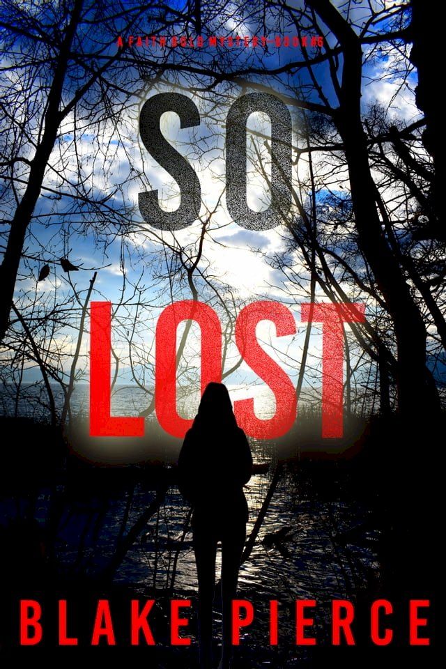  So Lost (A Faith Bold FBI Suspense Thriller—Book Six)(Kobo/電子書)