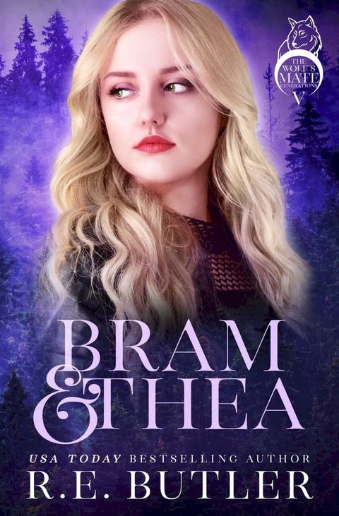 Bram & Thea (The Wolf's Mate Generations Book Five)(Kobo/電子書)