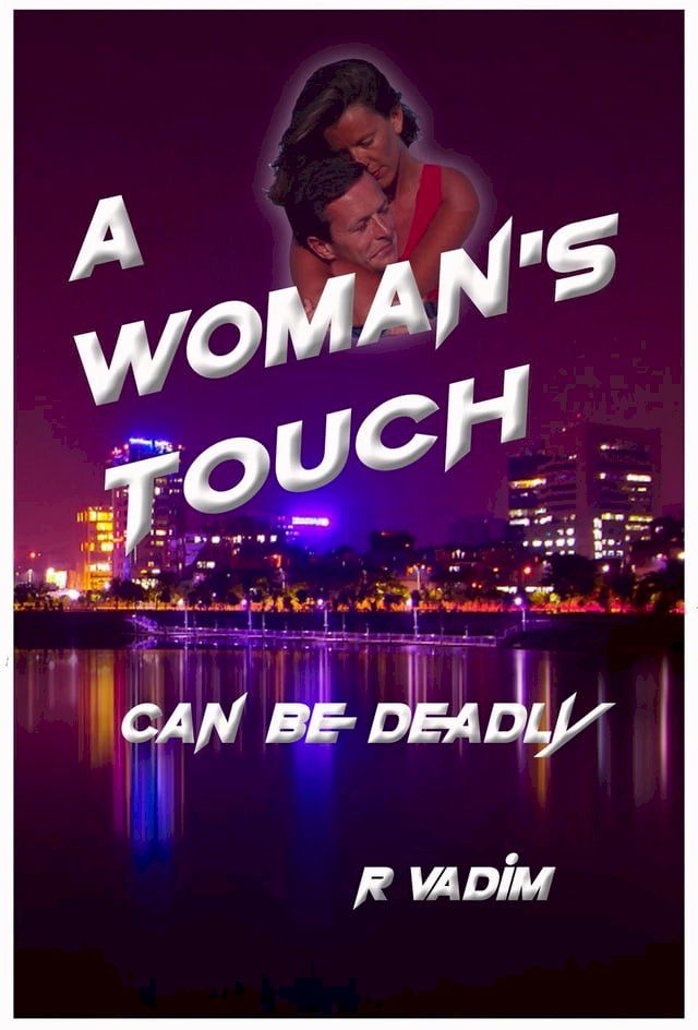  A Woman's Touch - Can be Deadly(Kobo/電子書)