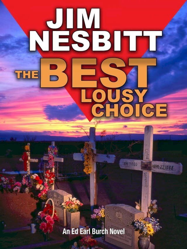  The Best Lousy Choice: An Ed Earl Burch Novel(Kobo/電子書)