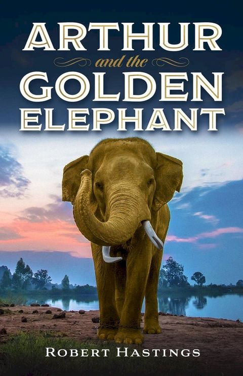 Arthur and the Golden Elephant(Kobo/電子書)