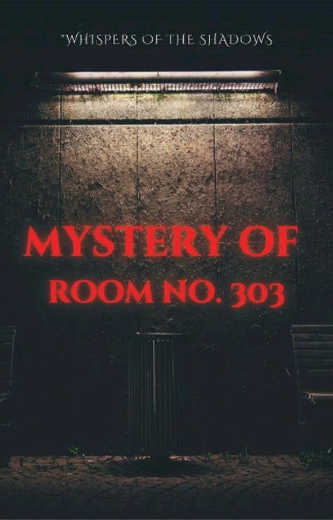 The Mystery Of Room No-303(Kobo/電子書)