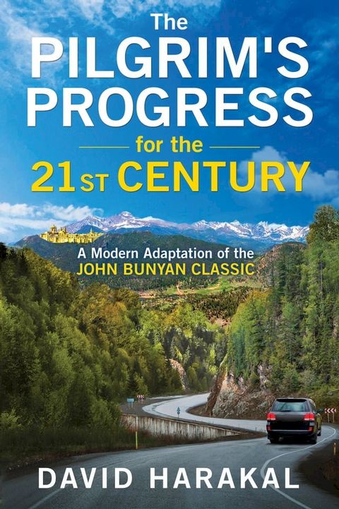 The Pilgrim's Progress for the 21st Century(Kobo/電子書)