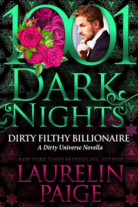 Dirty Filthy Billionaire: A Dirty Universe Novella(Kobo/電子書)