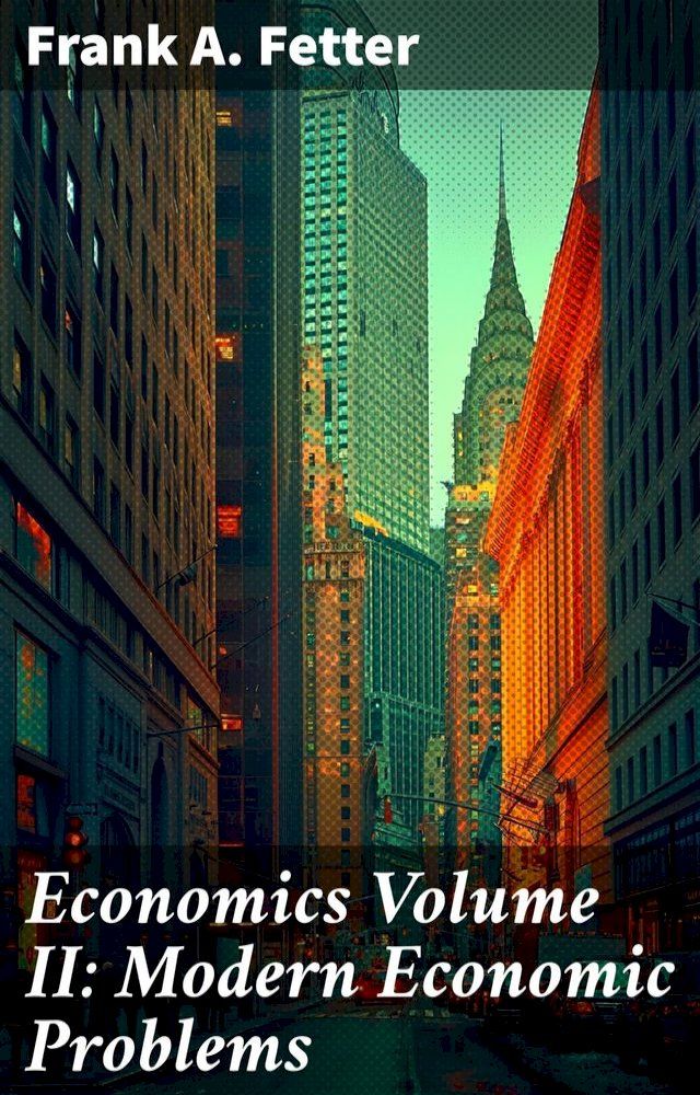  Economics Volume II: Modern Economic Problems(Kobo/電子書)