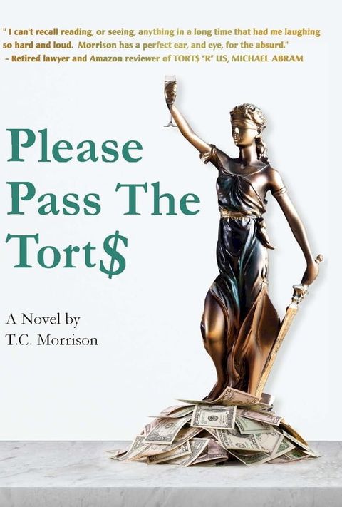 Please Pass The Torts—A Legal Farce(Kobo/電子書)