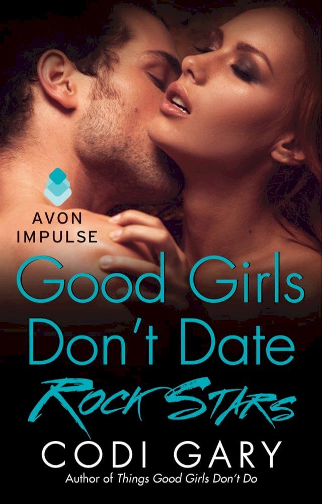  Good Girls Don't Date Rock Stars(Kobo/電子書)