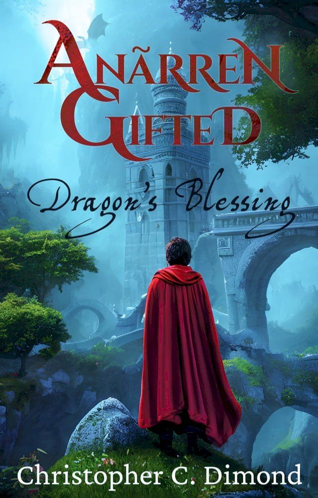  Anãrren Gifted: Dragon’s Blessing(Kobo/電子書)