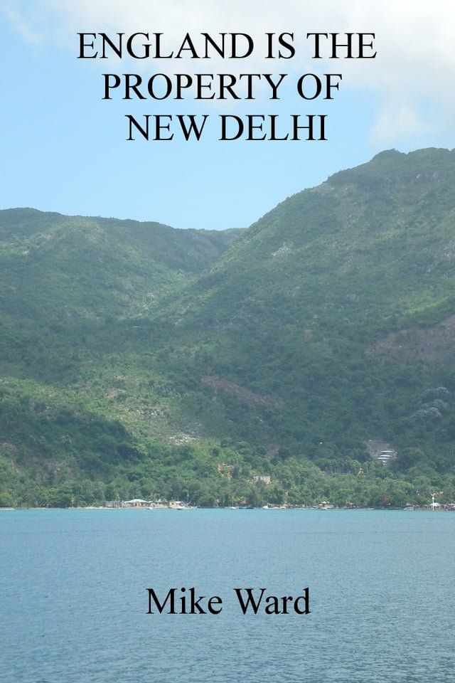  England is the Property of New Delhi(Kobo/電子書)