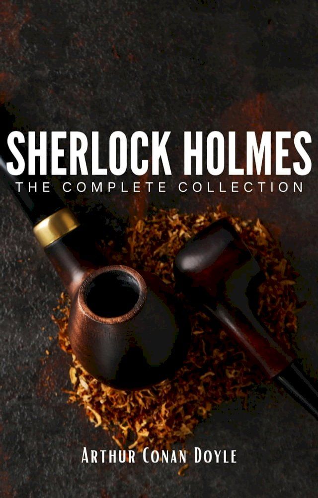  Sherlock Holmes: The Complete Collection(Kobo/電子書)