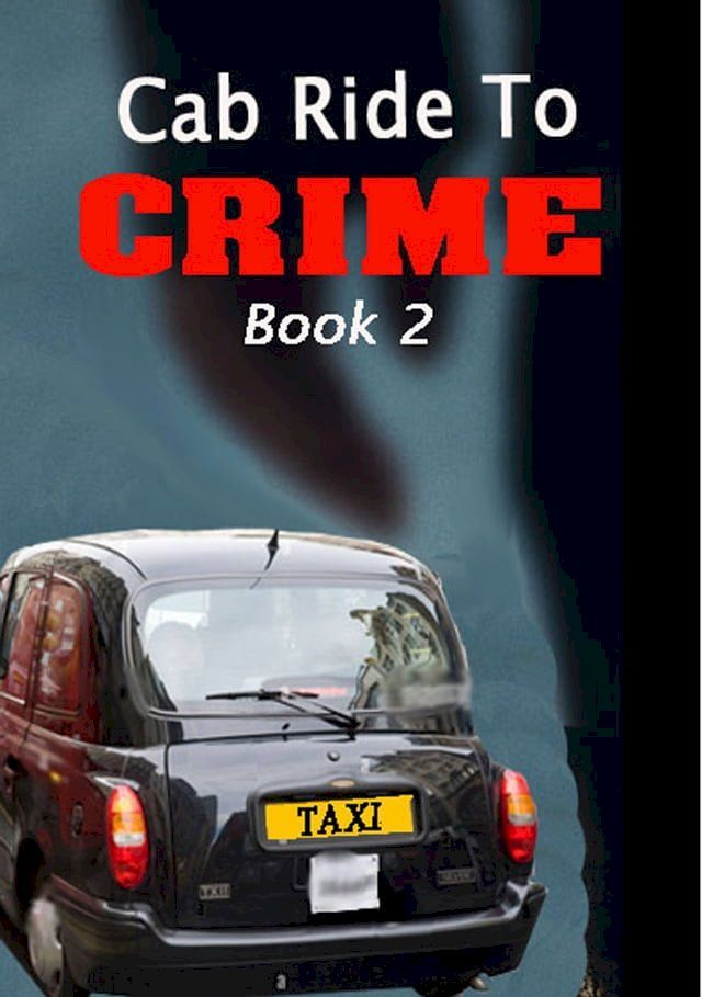  Cab Ride To Crime Book 2(Kobo/電子書)