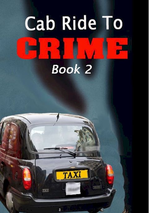 Cab Ride To Crime Book 2(Kobo/電子書)