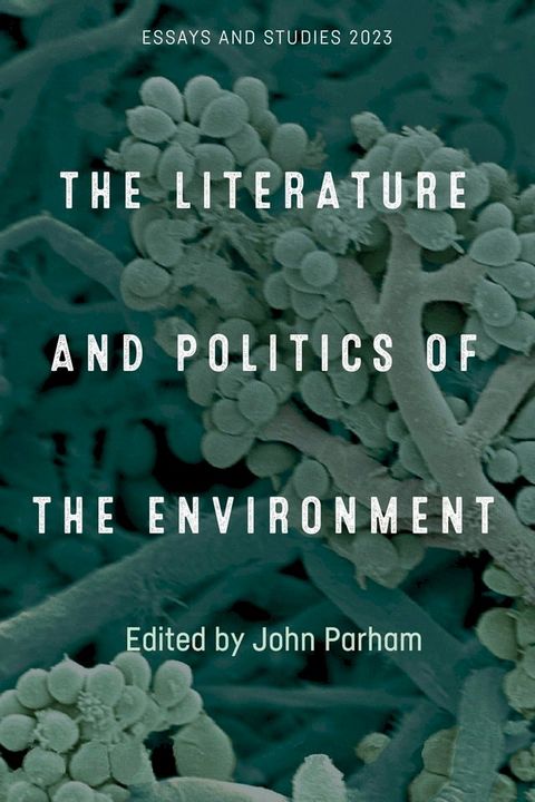 The Literature and Politics of the Environment(Kobo/電子書)