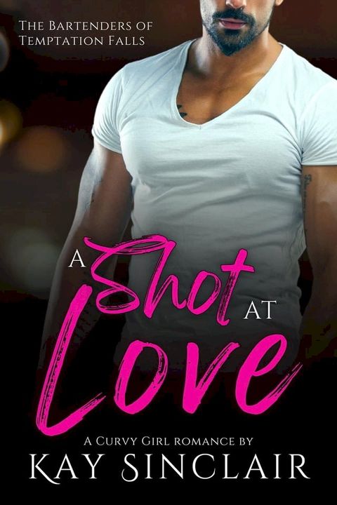 A Shot at Love: A Curvy Girl Romance(Kobo/電子書)