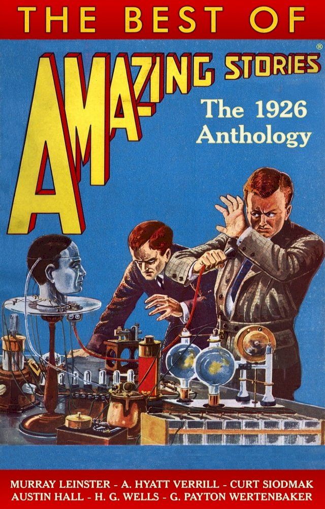  The Best of Amazing Stories: The 1926 Anthology(Kobo/電子書)