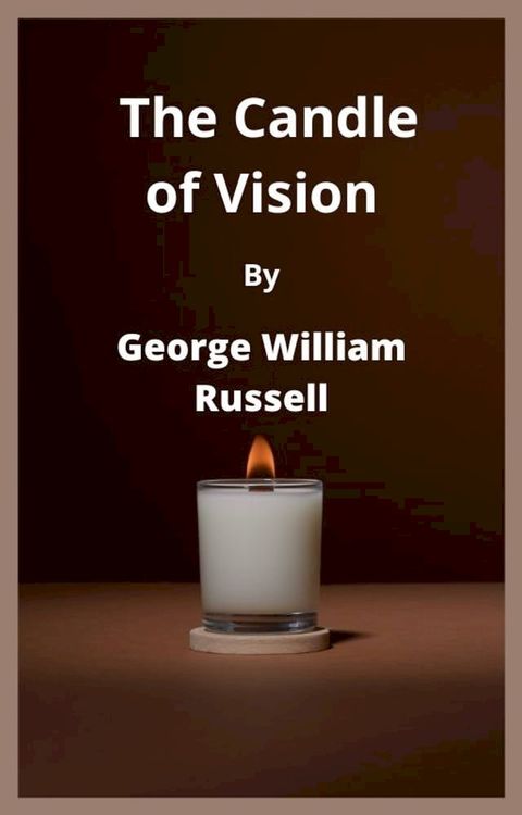 The Candle of Vision(Kobo/電子書)