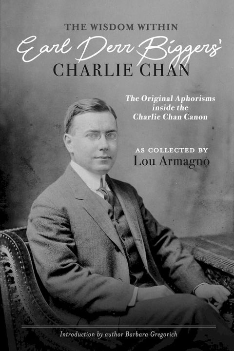 The Wisdom Within Earl Derr Biggers' Charlie Chan(Kobo/電子書)