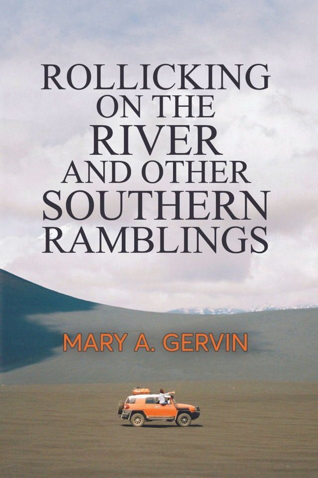  Rollicking on the River and Other Southern Ramblings(Kobo/電子書)