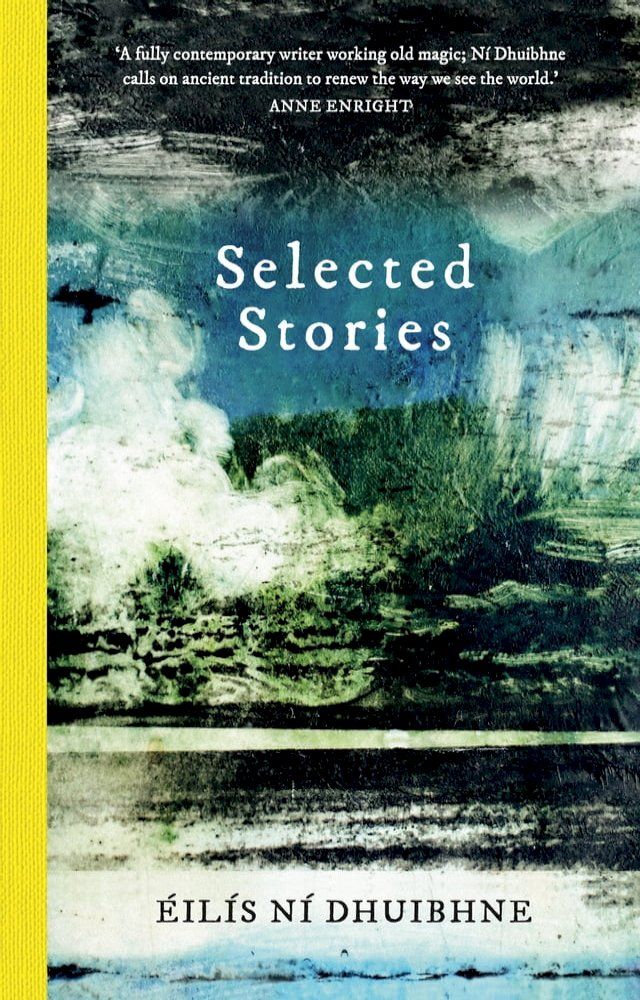  Selected Stories: &Eacute;ilís Ní Dhuibhne(Kobo/電子書)