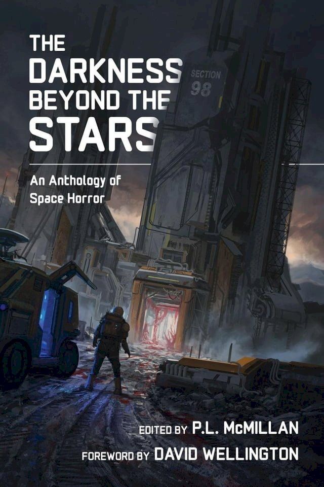  The Darkness Beyond The Stars: An Anthology Of Space Horror(Kobo/電子書)