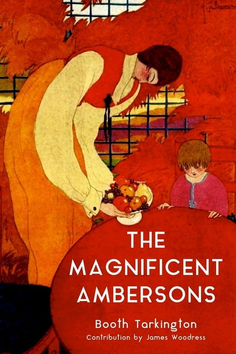 The Magnificent Ambersons (Warbler Classics Annotated Edition)(Kobo/電子書)