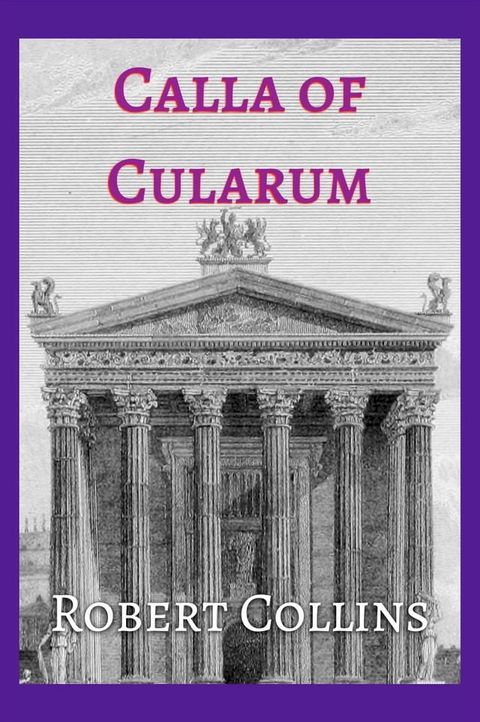 Calla of Cularum(Kobo/電子書)