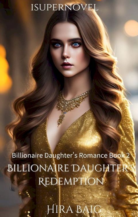 Billionaire Daughter's Redemption(Kobo/電子書)