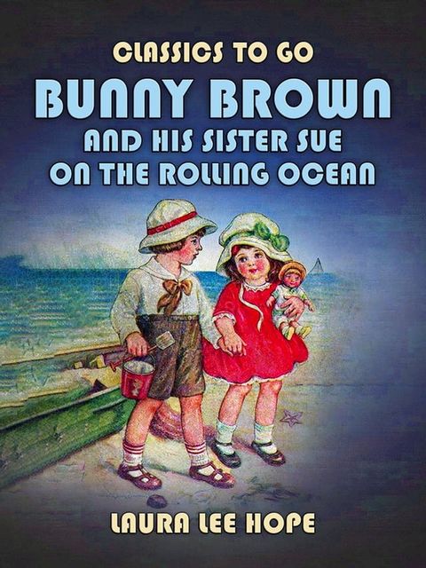 Bunny Brown and His Sister Sue on the Rolling Ocean(Kobo/電子書)