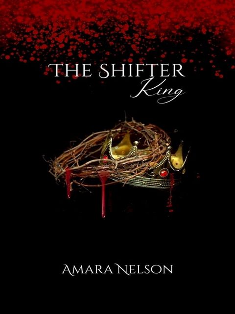 The Shifter King(Kobo/電子書)