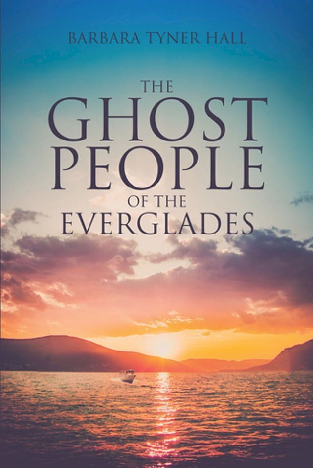  The Ghost People of The Everglades(Kobo/電子書)