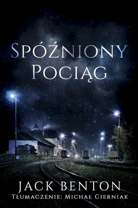 Sp&oacute;źniony Pociąg(Kobo/電子書)