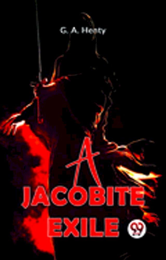  A Jacobite Exile(Kobo/電子書)