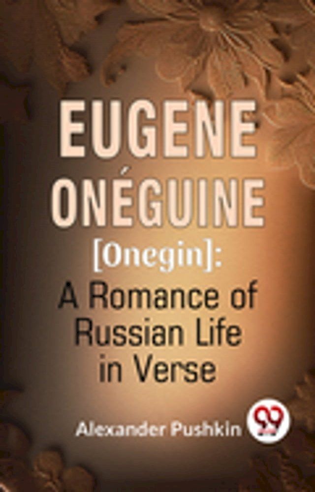  Eugene Onéguine [Onegin] A Romance Of Russian Life In Verse(Kobo/電子書)