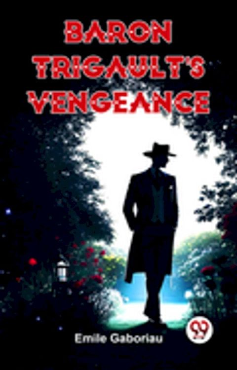 Baron Trigault’S Vengeance(Kobo/電子書)