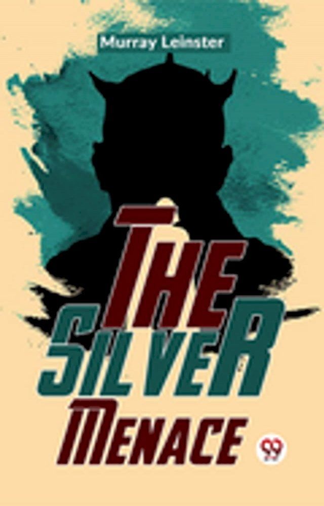  The Silver Menace(Kobo/電子書)