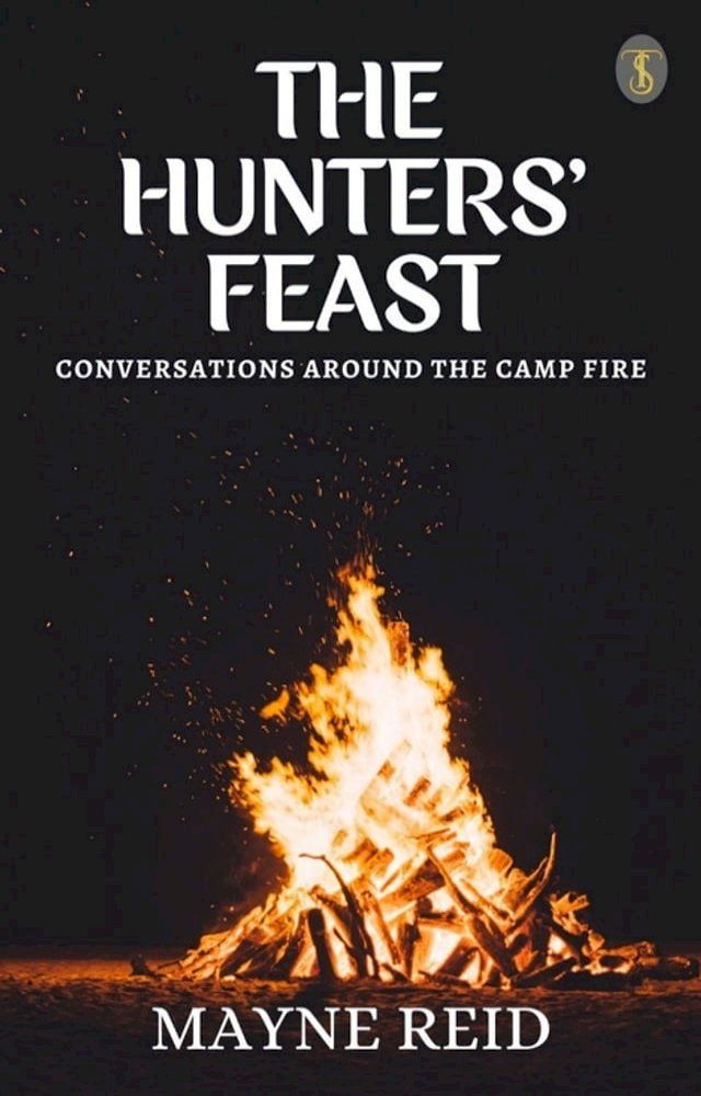  The Hunters' Feast: Conversations Around the Camp Fire(Kobo/電子書)