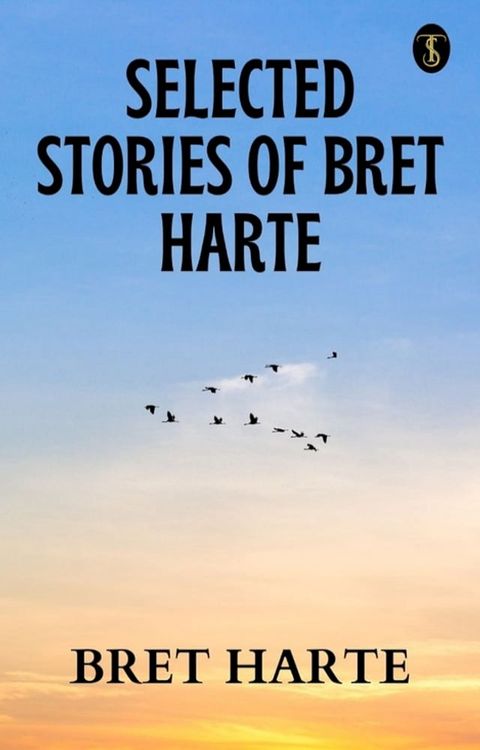 Selected Stories of Bret Harte(Kobo/電子書)