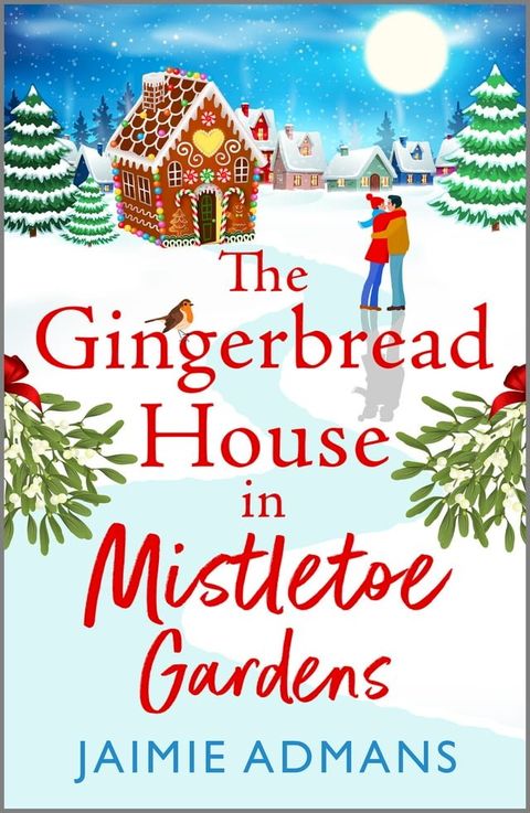 The Gingerbread House in Mistletoe Gardens(Kobo/電子書)