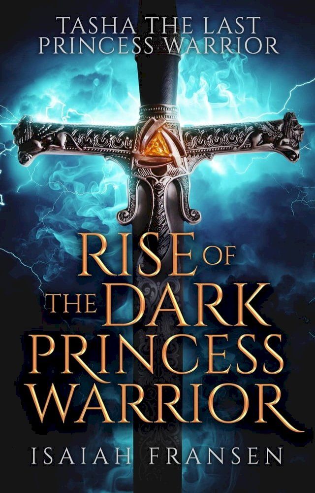 Tasha The Last Princess Warrior Rise Of The Dark Princess Warrior