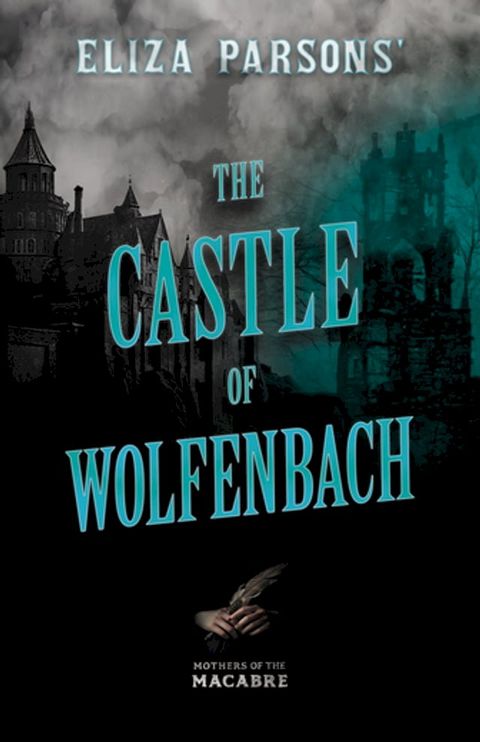 Eliza Parsons' The Castle of Wolfenbach&nbsp;(Kobo/電子書)